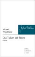 Das Ticken der Steine von Michael Wildenhain Buch bestellen