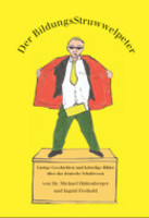 Der BildungsStruwwelpeter von Michael Hüttenberger Buch bestellen
