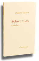 Schwerelos. Gedichte von Charlotte Ueckert Buch bestellen
