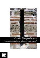 gebrauchsanweisung für ein vaterland von Armin Steigenberger Buch bestellen