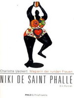 Magierin der runden Frauen. Niki de Saint Phalle von Charlotte Ueckert Buch bestellen