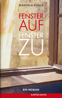 Fenster aus, Fenster zu von Manuela Fuelle Buch bestellen
