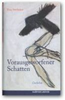 Vorausgeworfener Schatten von Tina Stroheker