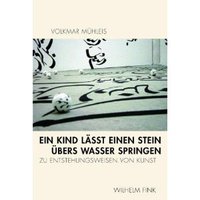 Ein Kind lässt einen Stein übers Wasser springen von Volkmar Mühleis Buch bestellen