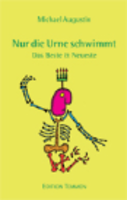 Nur die Urne schwimmt von Michael Augustin Buch bestellen