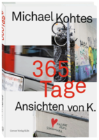 365 Tage. Ansichten von K von Michael Kohtes Greven Verlag