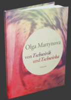 Von Tschwirik und Tschwirka von Olga Martynova Droschl Verlag