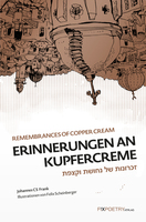 Erinnerungen an Kupfercreme von Johannes CS Frank Buch bestellen - FIXPOETRY.Verlag