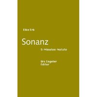Sonanz. Fünf-Minuten-Notate von Elke Erb Buch bestellen - Urs Engeler