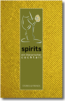 Spirits: Ein literarischer Cocktail von Juliane Beer stories & friends