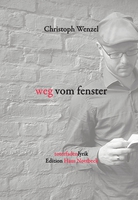 weg vom fenster von Christoph Wenzel Edition Haus Nottbeck