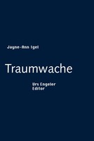 Traumwache von Jayne-Ann Igel Urs Engeler Editor