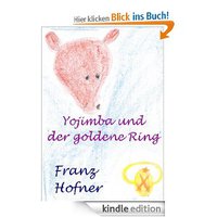 Yojimba und der goldene Ring (Yojimbas Abenteuer) von Franz Hofner Kindle Edition