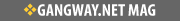Gangway.Net Magazine