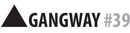 Gangway #39