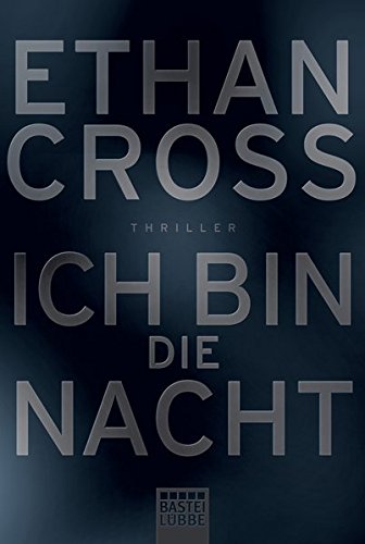 Ethan Cross - Ich bin die Nacht