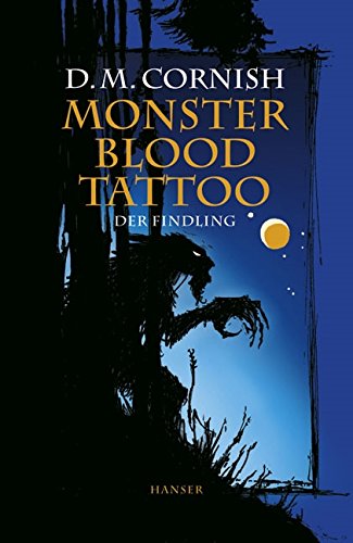 David M. Cornish - Monster Blood Tattoo 1: Der Findling