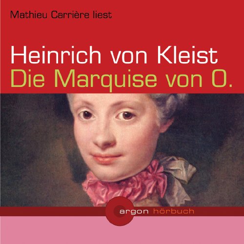 Heinrich von Kleist - Die Marquise von O.