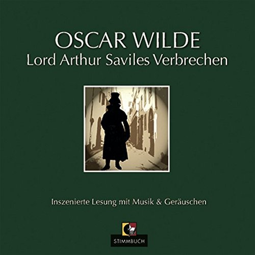 Oscar Wilde - Lord Arthur Saviles Verbrechen