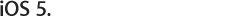 iOS 5.