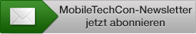 MobileTechCon-Newsletter jetzt abonnieren
