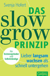 Das Slow Grow Prinzip