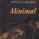 Attila F. Balázs: Minimal – Gedichte