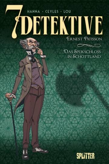 7 Detektive Bd.3: Ernest Patisson – Das Spukschloss in Schottland (Herik Hanna, Ceyles)