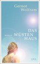 Gernot Wolfram in Berlin: Das W&uuml;stenhaus