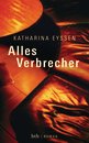 Katharina Eyssen in Leipzig: Alles Verbrecher