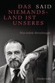 SAID: Das Niemandsland ist unseres