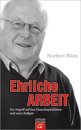 Norbert Bl&uuml;m in Berlin: Ehrliche Arbeit