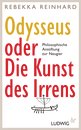 Rebekka Reinhard in M&uuml;nchen: Odysseus oder Die Kunst des Irrens