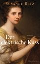 Susanne Betz in M&uuml;nchen: Der elektrische Kuss