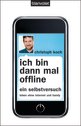Christoph Koch in Neustadt: Ich bin dann mal offline