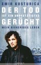 Emir Kusturica in Berlin: Der Tod ist ein unbestätigtes Gerücht