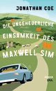 Jonathan Coe in Berlin: Die ungeheuerliche Einsamkeit des Maxwell Sim