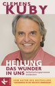Clemens Kuby in Hamburg: HEILUNG - das Wunder in uns