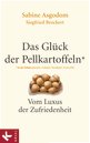 Sabine Asgodom: Das Gl&uuml;ck der Pellkartoffeln