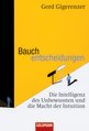 Gerd Gigerenzer: Bauchentscheidungen