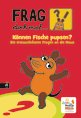 Sabine Dahm in Barsinghausen: Frag doch mal ... die Maus!. K&ouml;nnen Fische pupsen?