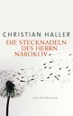 Christian Haller: Die Stecknadeln des Herrn Nabokov