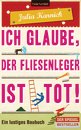 Julia Karnick in Buchholz: Ich glaube, der Fliesenleger ist tot!