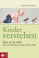 Dr. med. Herbert Renz-Polster: Kinder verstehen