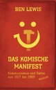 Ben Lewis in M&uuml;nchen: Das komische Manifest