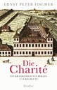 Ernst Peter Fischer in Berlin: Die Charité