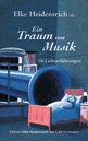 Elke Heidenreich: Ein Traum von Musik