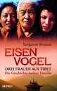 Yangzom  Brauen: Eisenvogel