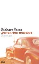 Richard Yates in Wiesbaden: Zeiten des Aufruhrs