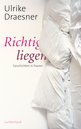 Ulrike Draesner in Berlin: Richtig liegen